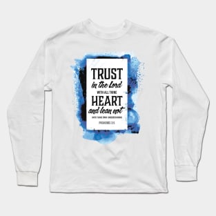 Trust In The Lord Long Sleeve T-Shirt